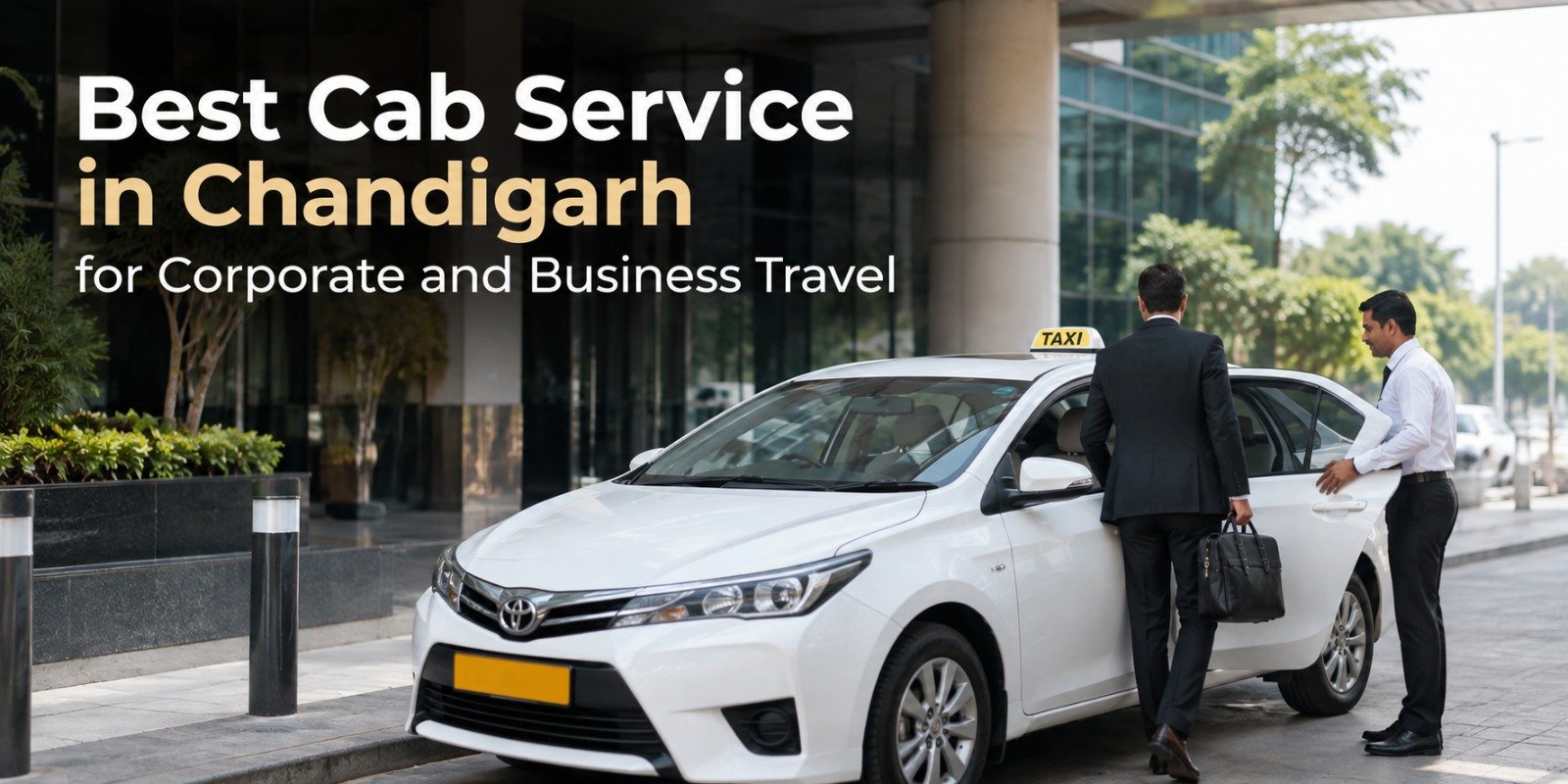 Best Cab Service in Chandigarh for Corporate and Business Travel
